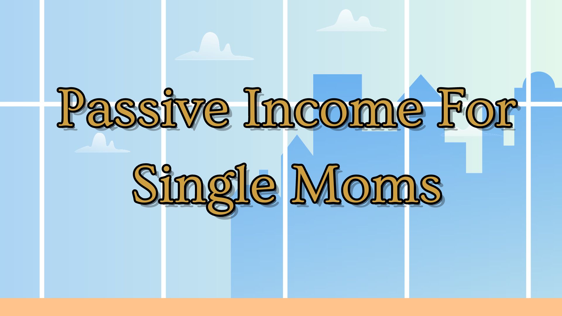 passive income for single moms