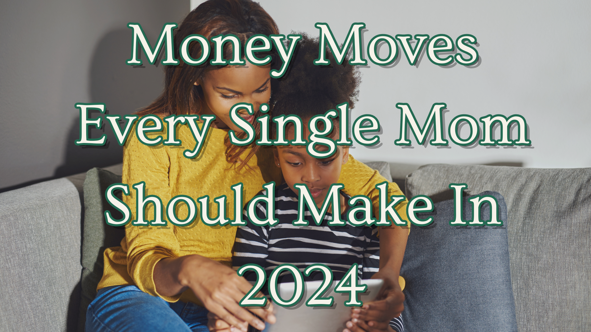 money moves for single moms